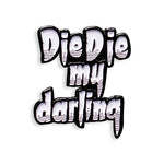 Misfits Die Die My Darling